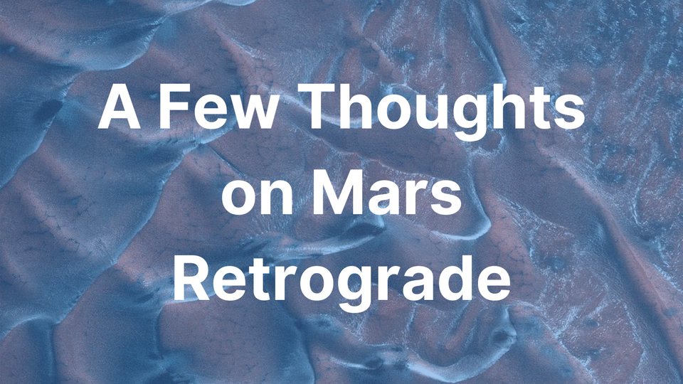 A Few Thoughts on Mars Retrograde