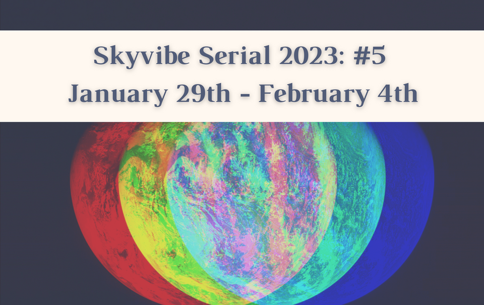 Skyvibe Serial 2023: Week #5