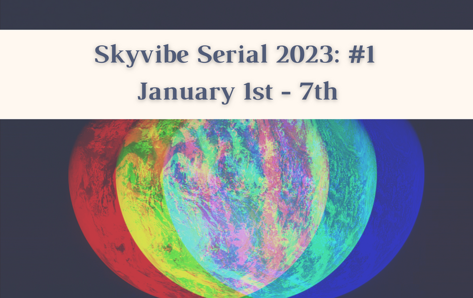 Skyvibe Serial 2023: Week #1