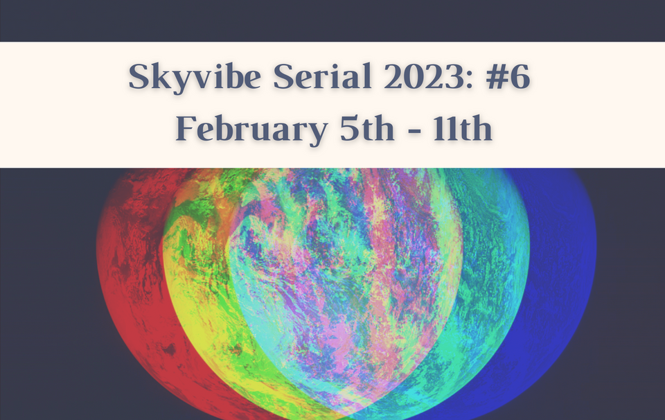 Skyvibe Serial 2023: Week #6