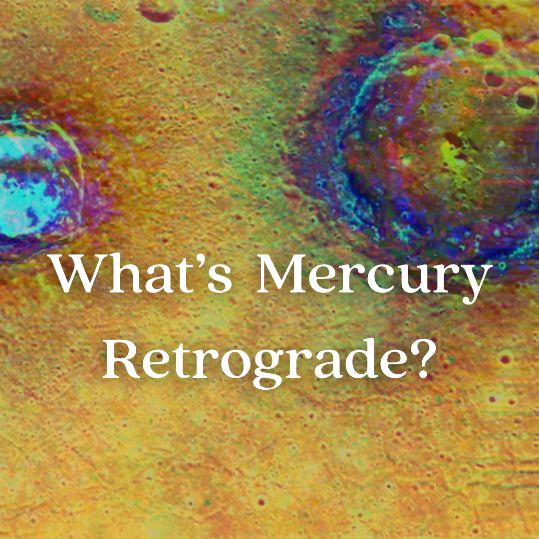 What's a Mercury Retrograde?